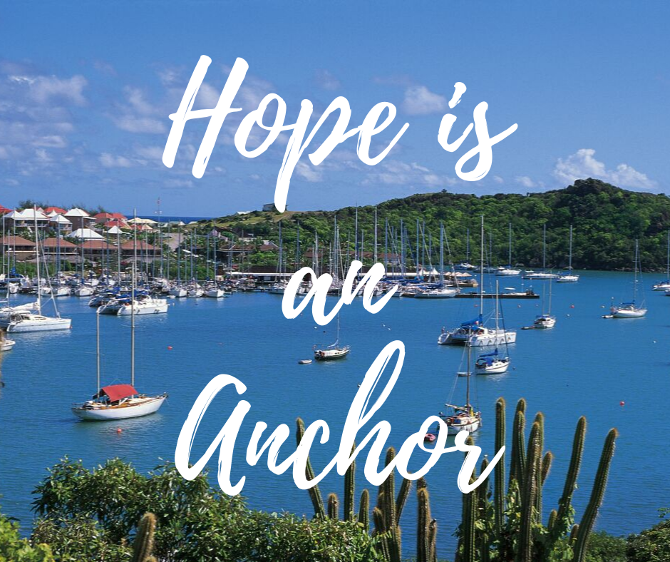 Hope is an Anchor