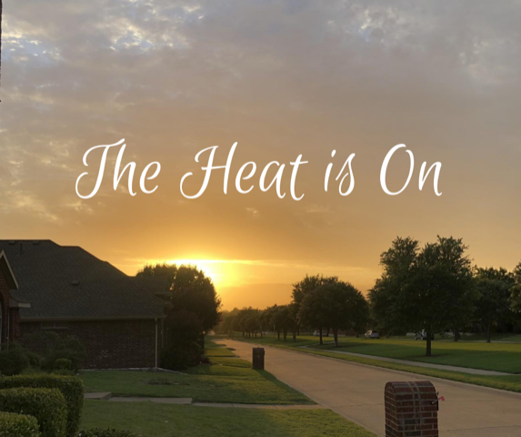 The Heat is On